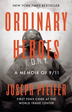 Ordinary Heroes: A Memoir of 9/11