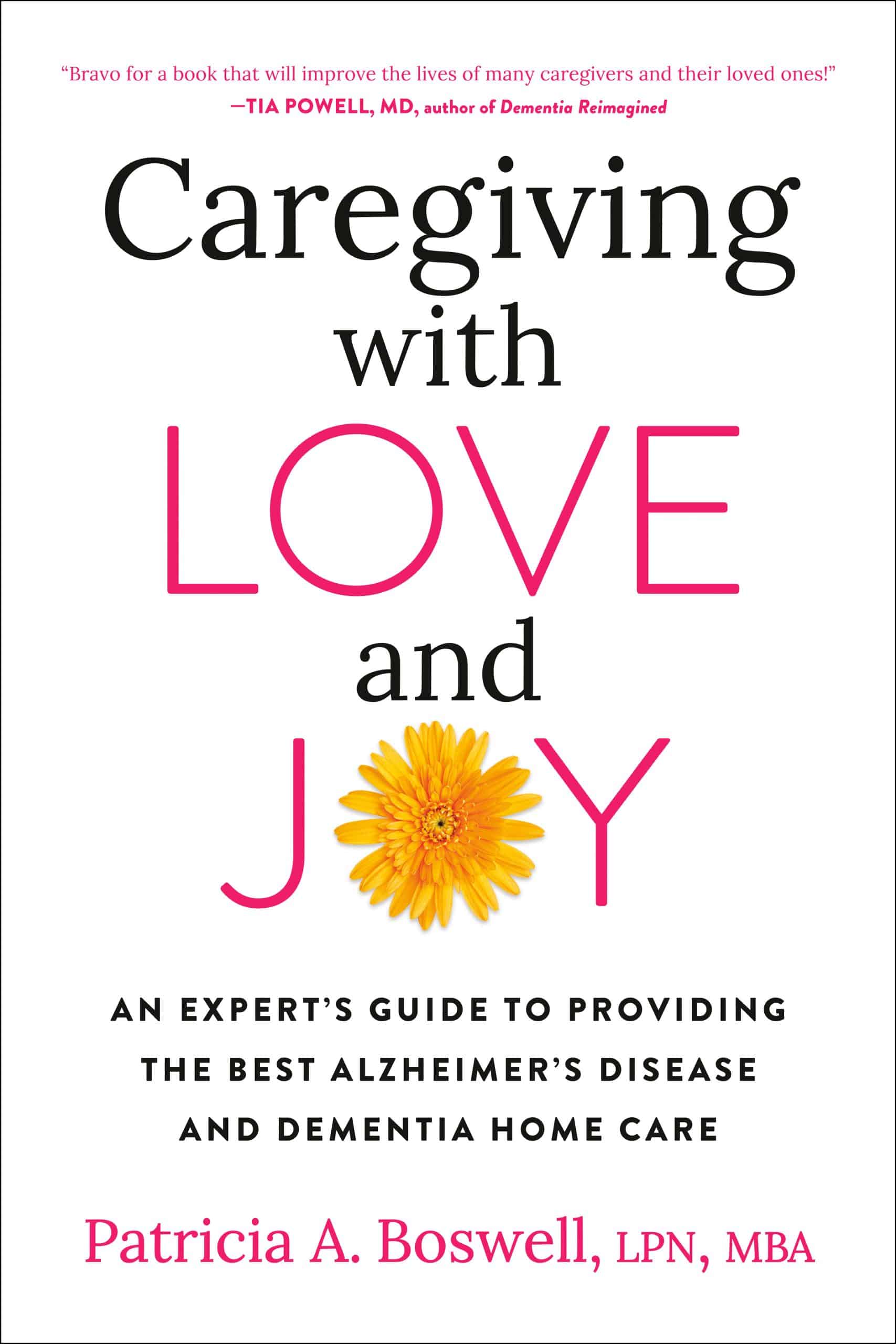9780593330692 Caregiving with Love and Joy: An Expert's Guide to Providing the Best Alzheimer's Disease and Dementia Home Care