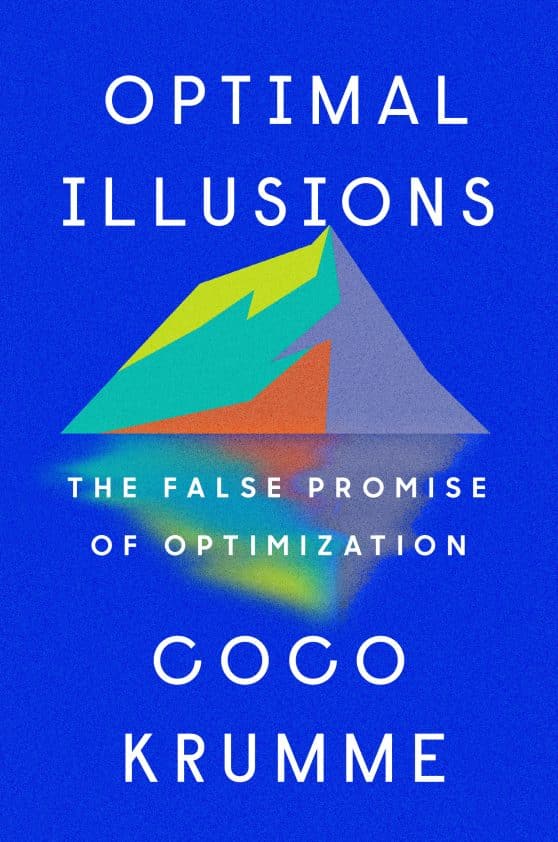 The False Promise of Optimization: Optimal Illusions