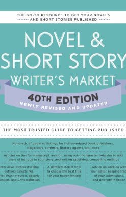 Novel & Short Story Writer's Market 40th Edition: The Most Trusted Guide to Getting Published