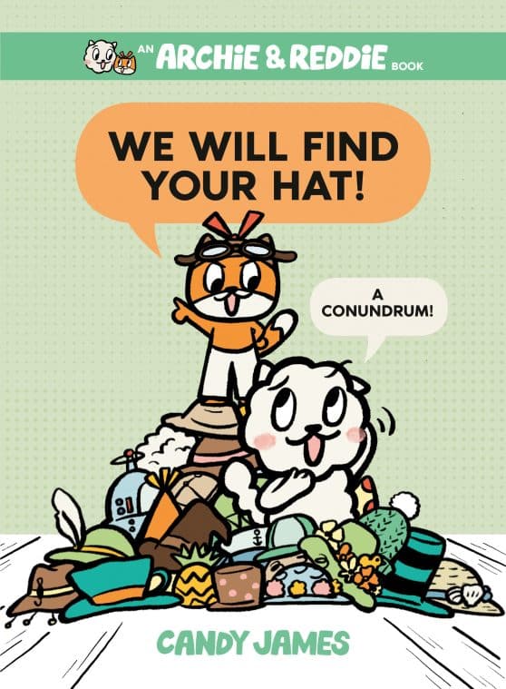 A Conundrum!: We Will Find Your Hat!
