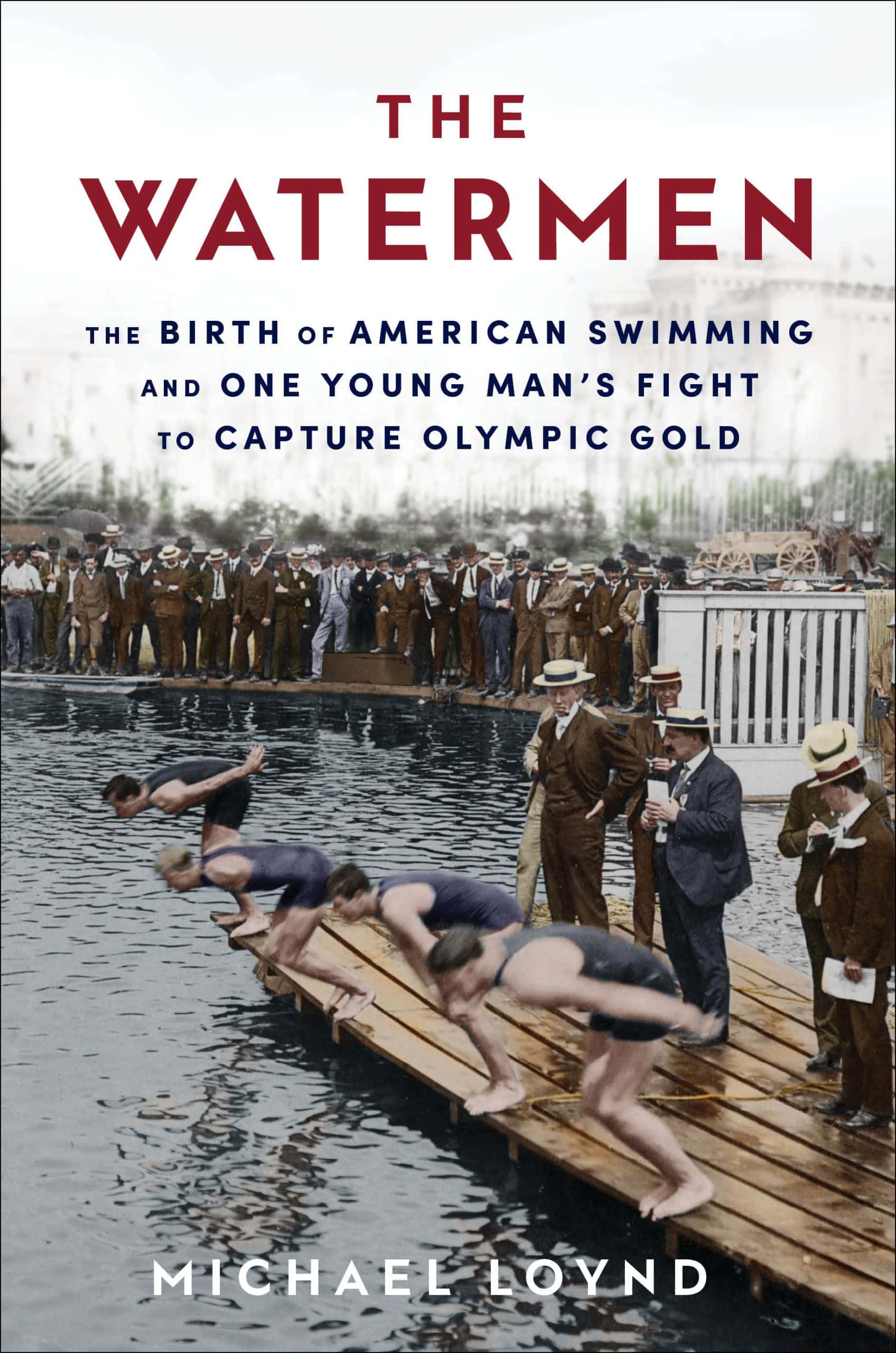 9780593357064 The Watermen: The Birth of American Swimming and One Young Man's Fight to Capture Olympic Gold