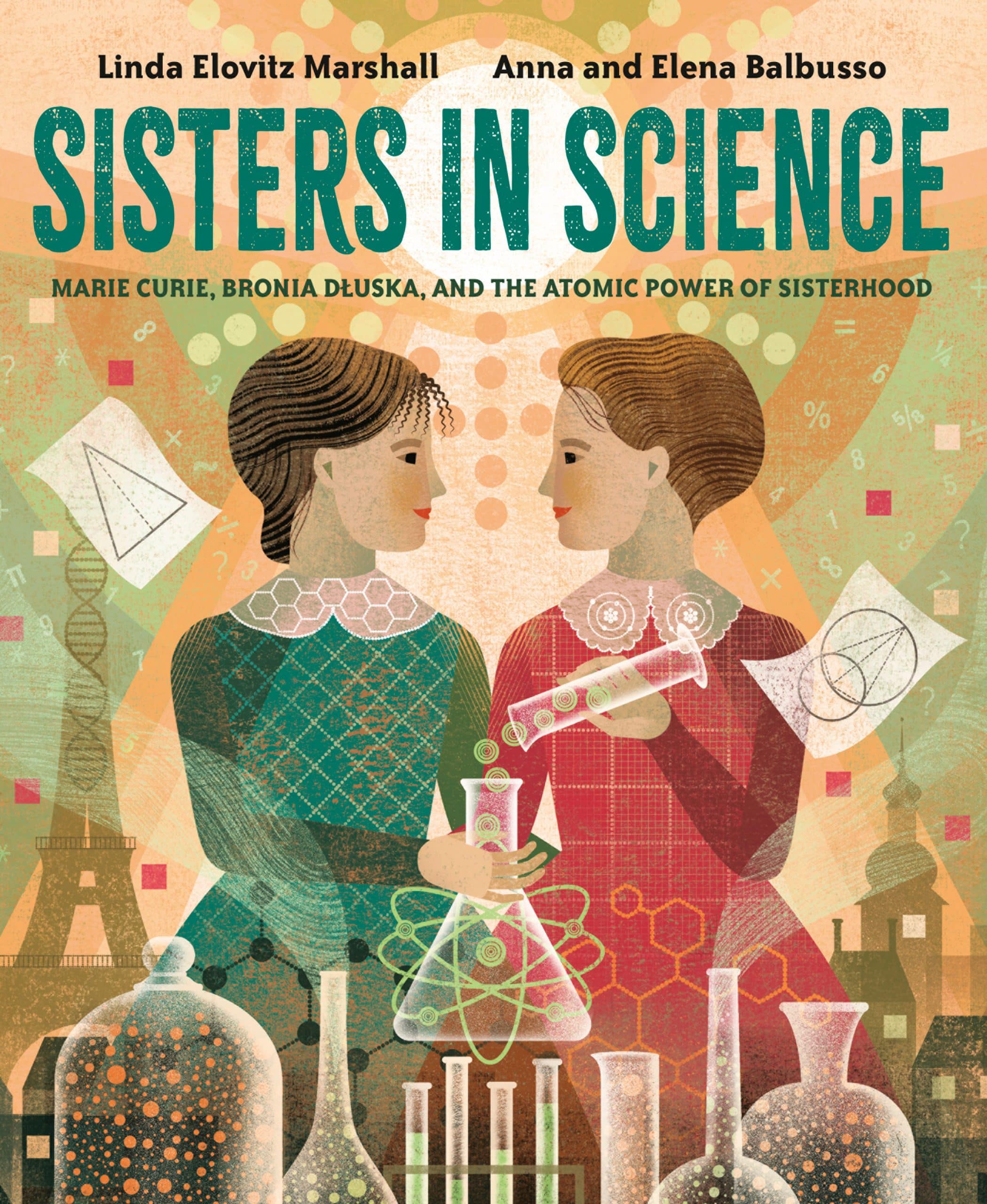 9780593377581 Sisters in Science: Marie Curie, Bronia Dluska, and the Atomic Power of Sisterhood