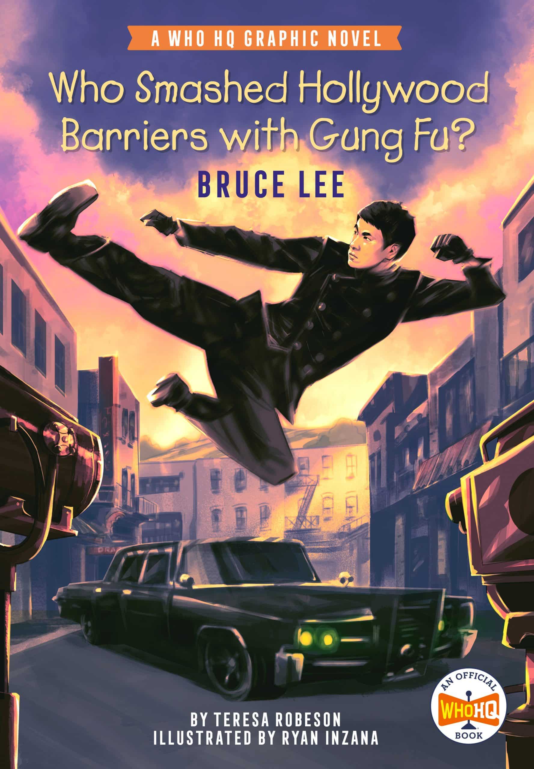 A Who HQ Graphic Novel: Who Smashed Hollywood Barriers with Gung Fu?: Bruce Lee