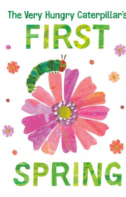 The Very Hungry Caterpillar's First Spring
