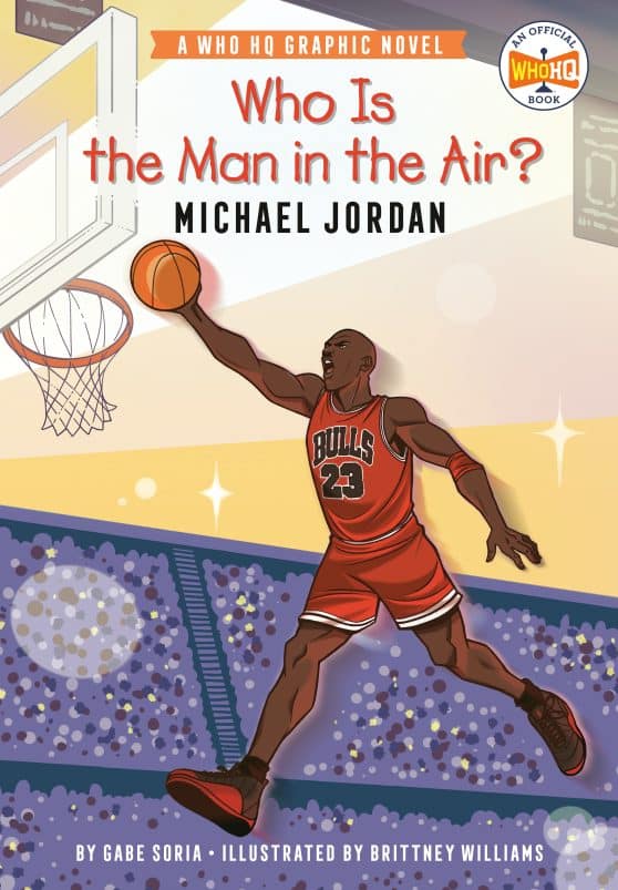 A Who HQ Graphic Novel: Who Is the Man in the Air?: Michael Jordan