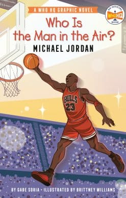 Who Is the Man in the Air?: Michael Jordan: A Who HQ Graphic Novel