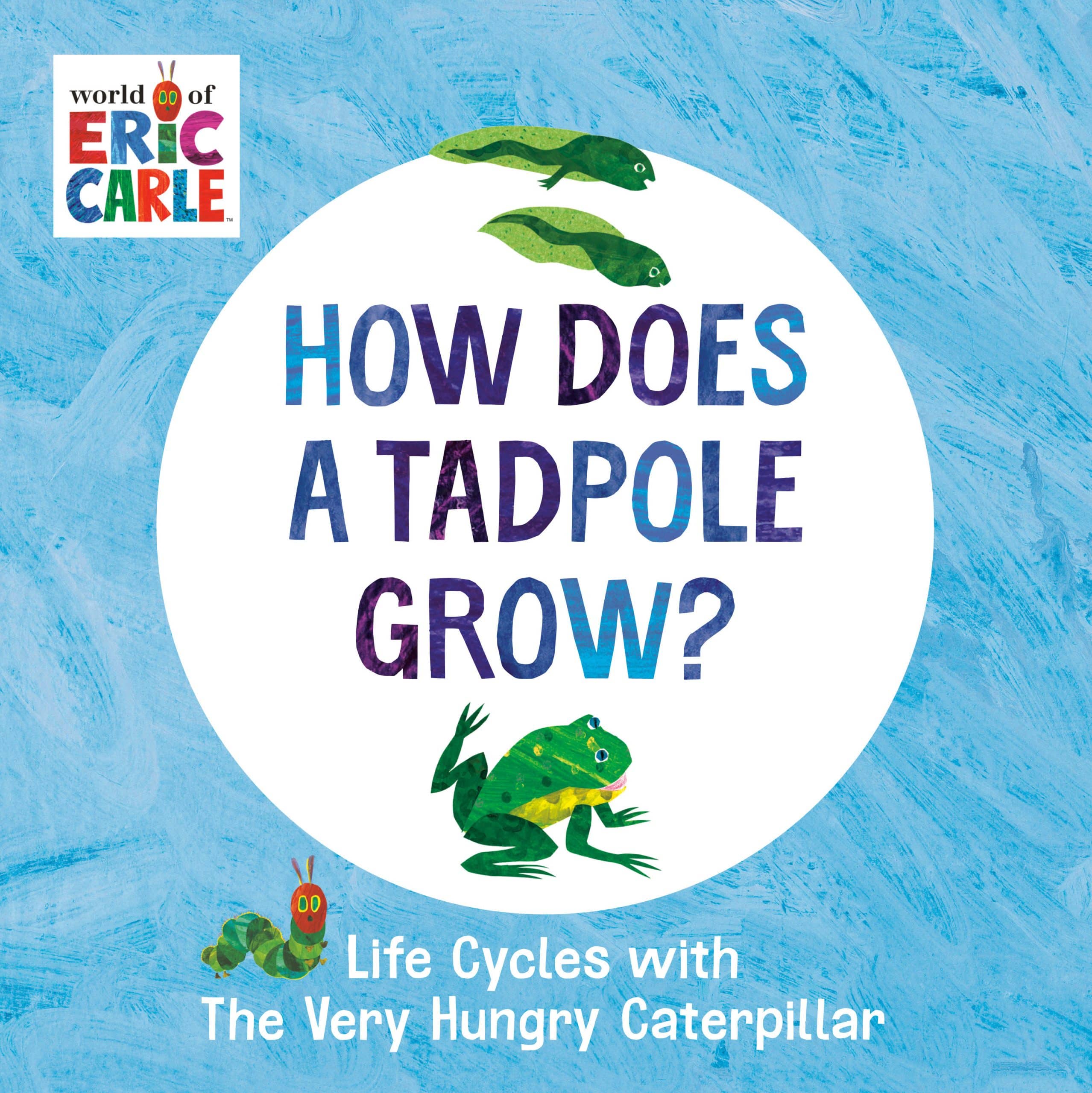 9780593386255 How Does a Tadpole Grow?: Life Cycles with The Very Hungry Caterpillar