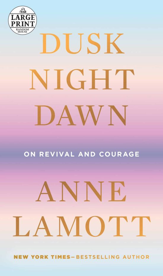 On Revival and Courage: Dusk, Night, Dawn