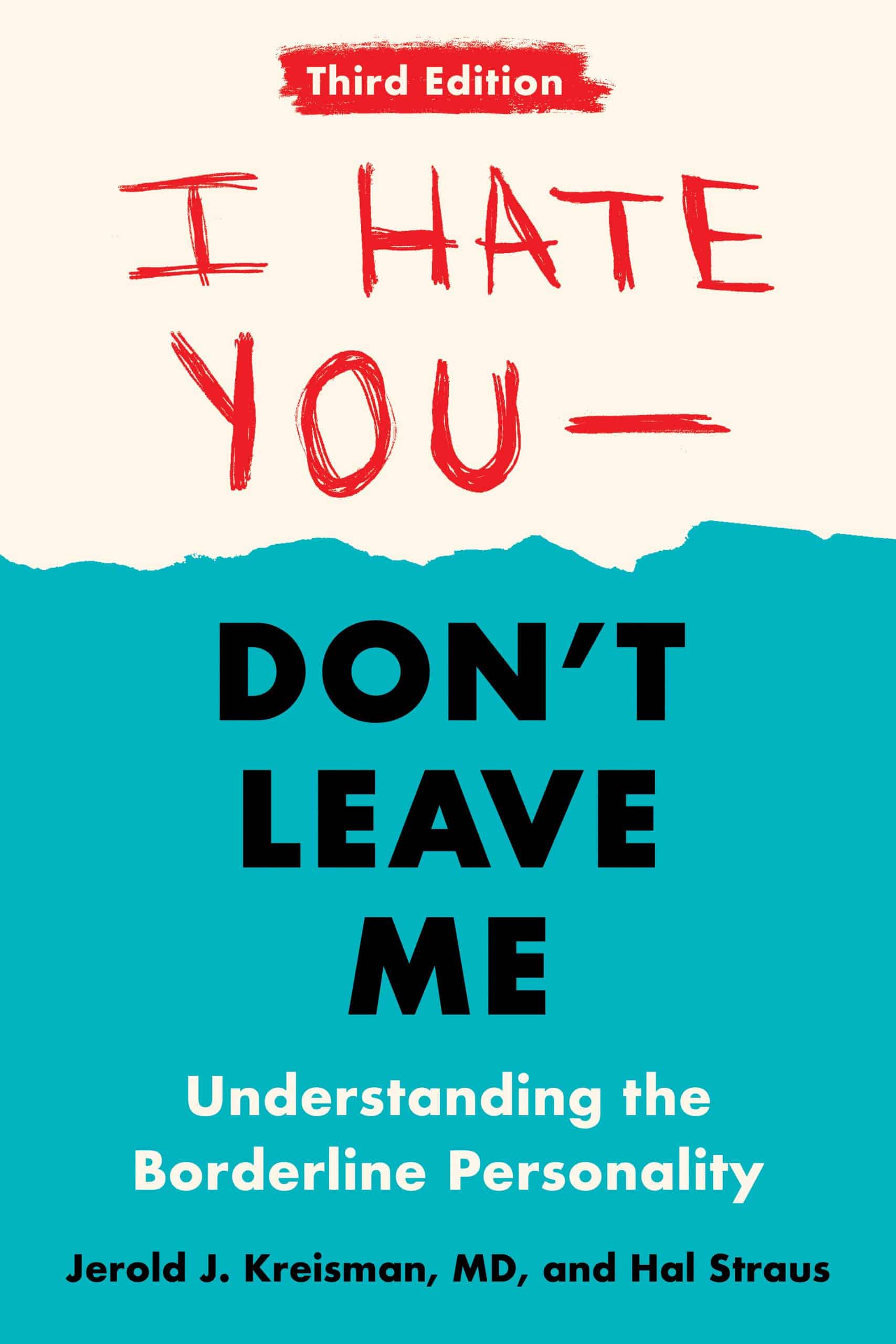 9780593418499 I Hate You--Don't Leave Me: Third Edition: Understanding the Borderline Personality