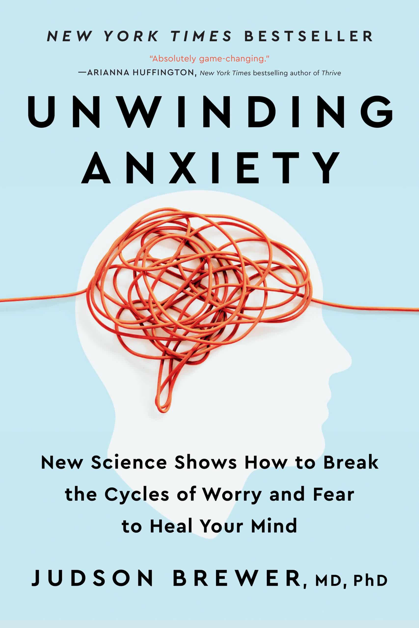 9780593421406 Unwinding Anxiety: New Science Shows How to Break the Cycles of Worry and Fear to Heal Your Mind