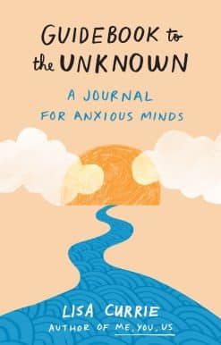 A Journal for Anxious Minds: Guidebook to the Unknown