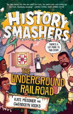 History Smashers: The Underground Railroad