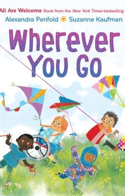 Wherever You Go (An All Are Welcome Book)