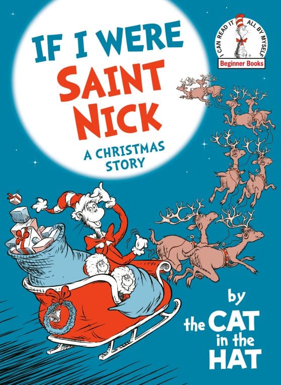 A Christmas Story: If I Were Saint Nick---by the Cat in the Hat