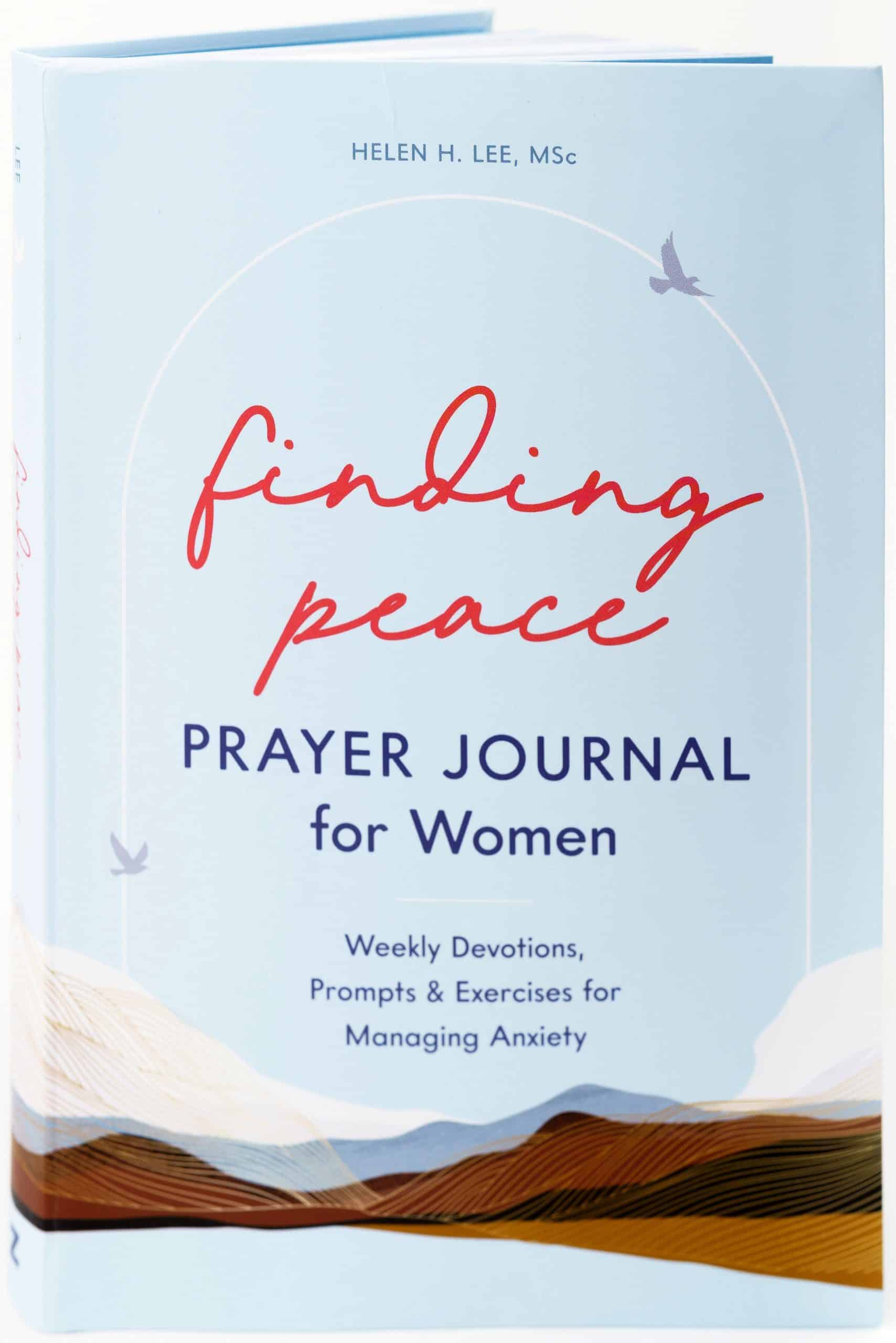 Weekly Devotions, Prompts, and Exercises for Managing Anxiety: Finding Peace: Prayer Journal for Women