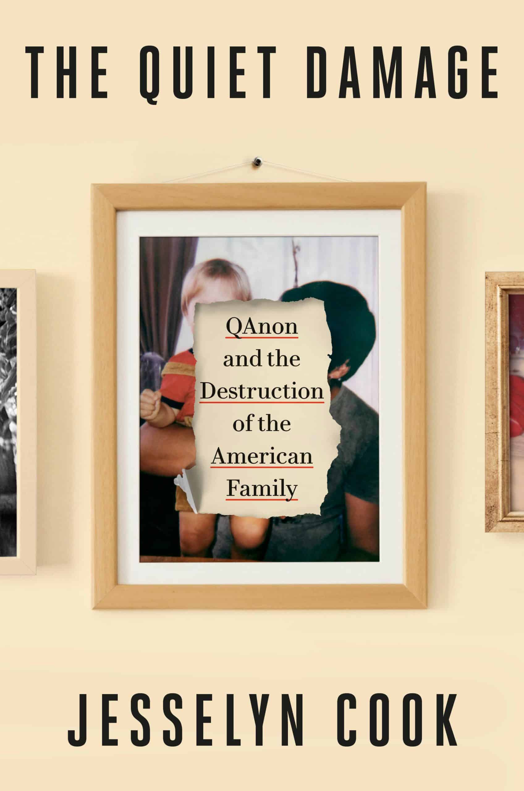 9780593443255 The Quiet Damage: QAnon and the Destruction of the American Family