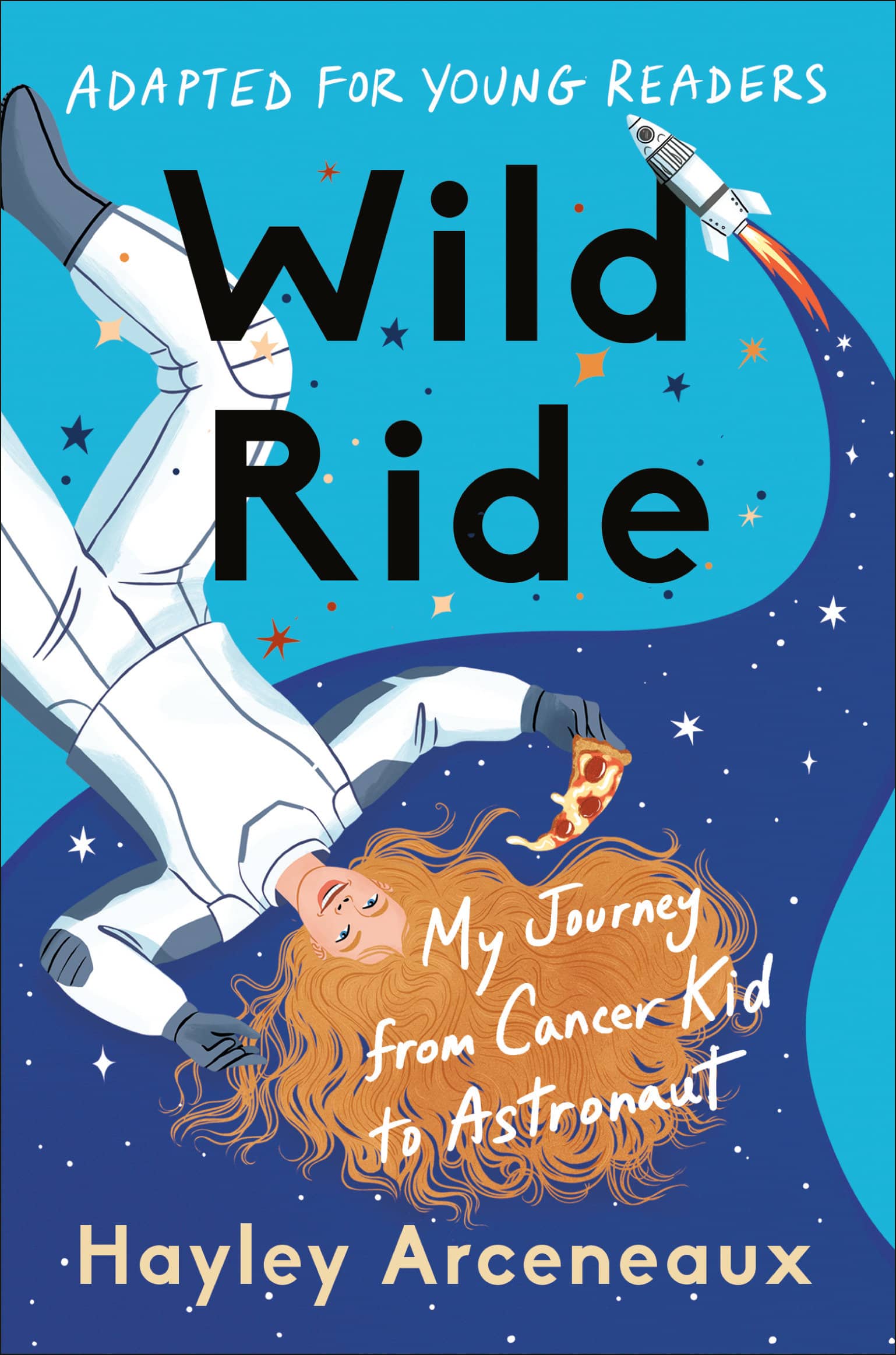 9780593443880 My Journey from Cancer Kid to Astronaut: Wild Ride (Adapted for Young Readers)