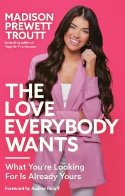 What You're Looking For Is Already Yours: The Love Everybody Wants
