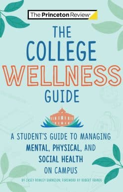 The College Wellness Guide: A Student's Guide to Managing Mental, Physical, and Social Health on Campus