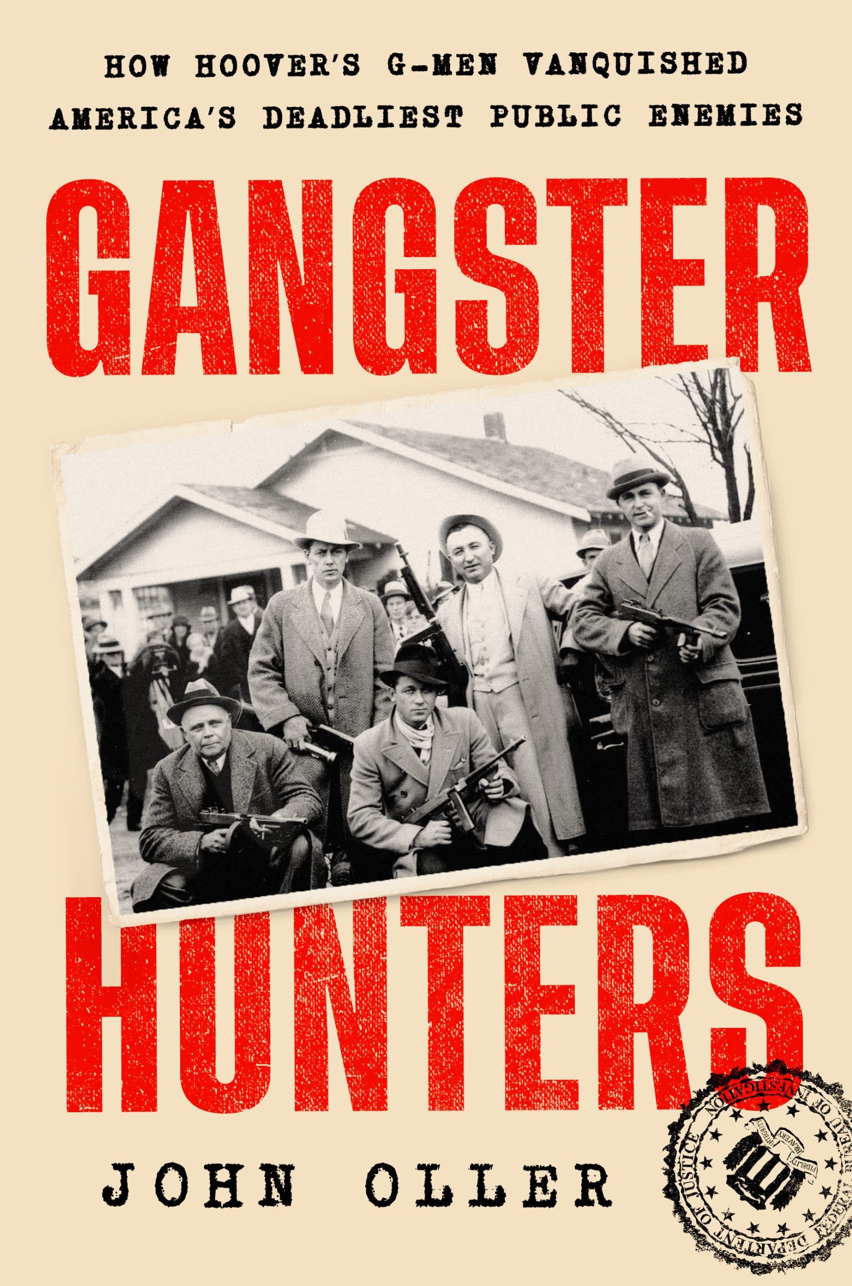 9780593471364 Gangster Hunters: How Hoover's G-Men Vanquished America's Deadliest Public Enemies