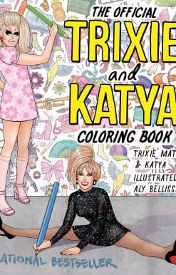 The Official Trixie and Katya Coloring Book