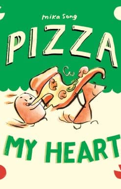 Pizza My Heart: (A Graphic Novel)