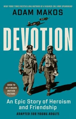 Devotion (Adapted for Young Adults): An Epic Story of Heroism and Friendship