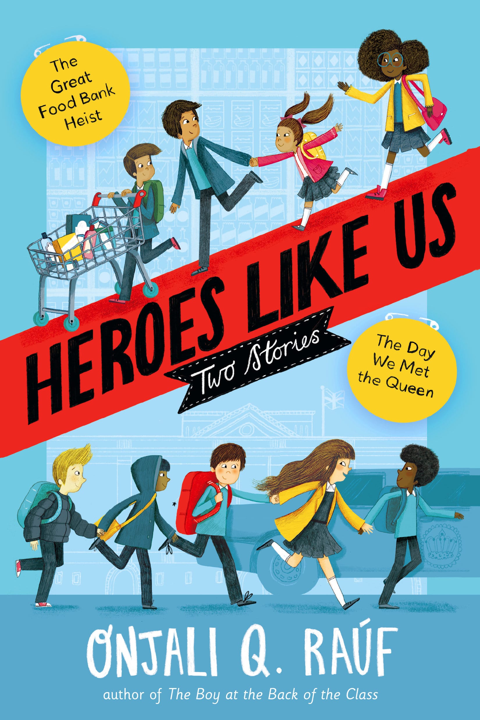 9780593488195 Heroes Like Us: Two Stories: The Day We Met the Queen; The Great Food Bank Heist