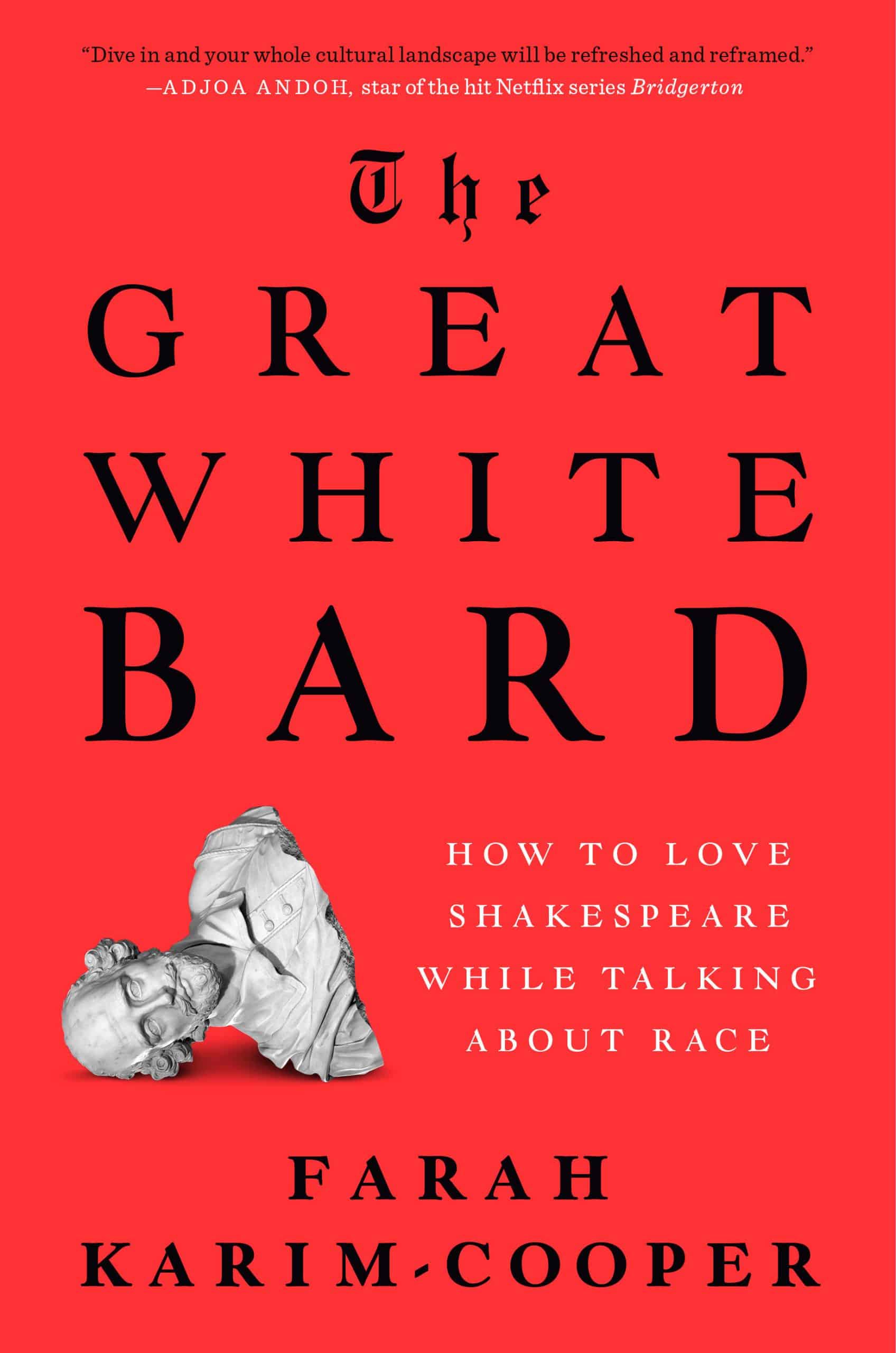 9780593489376 The Great White Bard: How to Love Shakespeare While Talking About Race