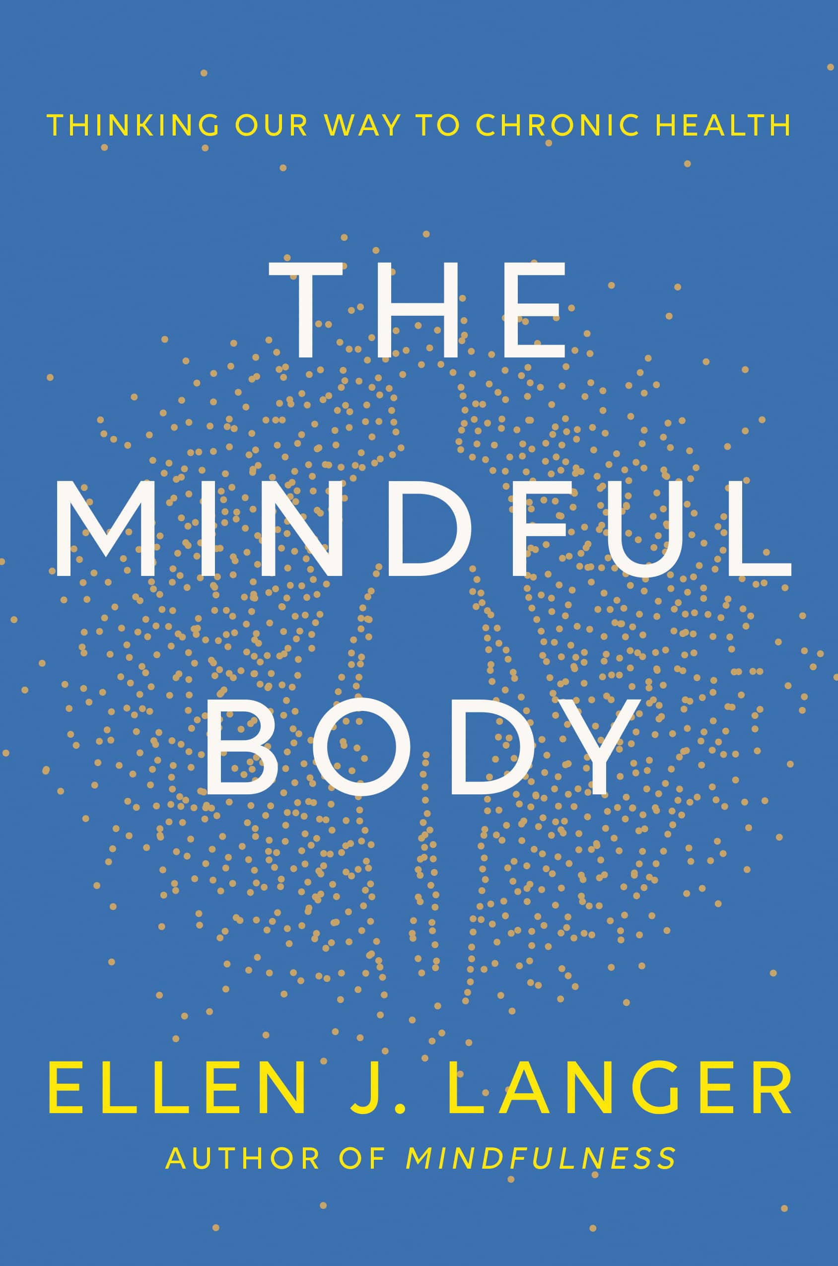 9780593497944 The Mindful Body: Thinking Our Way to Chronic Health