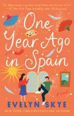 One Year Ago in Spain: A Novel