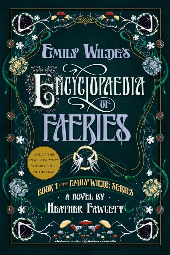 Emily Wilde's Encyclopaedia of Faeries: