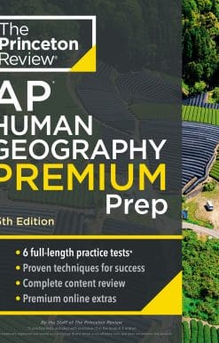 Princeton Review AP Human Geography Premium Prep, 15th Edition: 6 Practice Tests + Complete Content Review + Strategies & Techniques