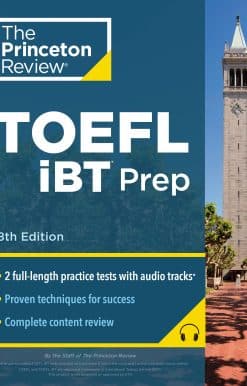 Princeton Review TOEFL iBT Prep with Audio/Listening Tracks, 18th Edition: 2 Practice Tests + Audio + Strategies & Review / For the New, Shorter TOEFL