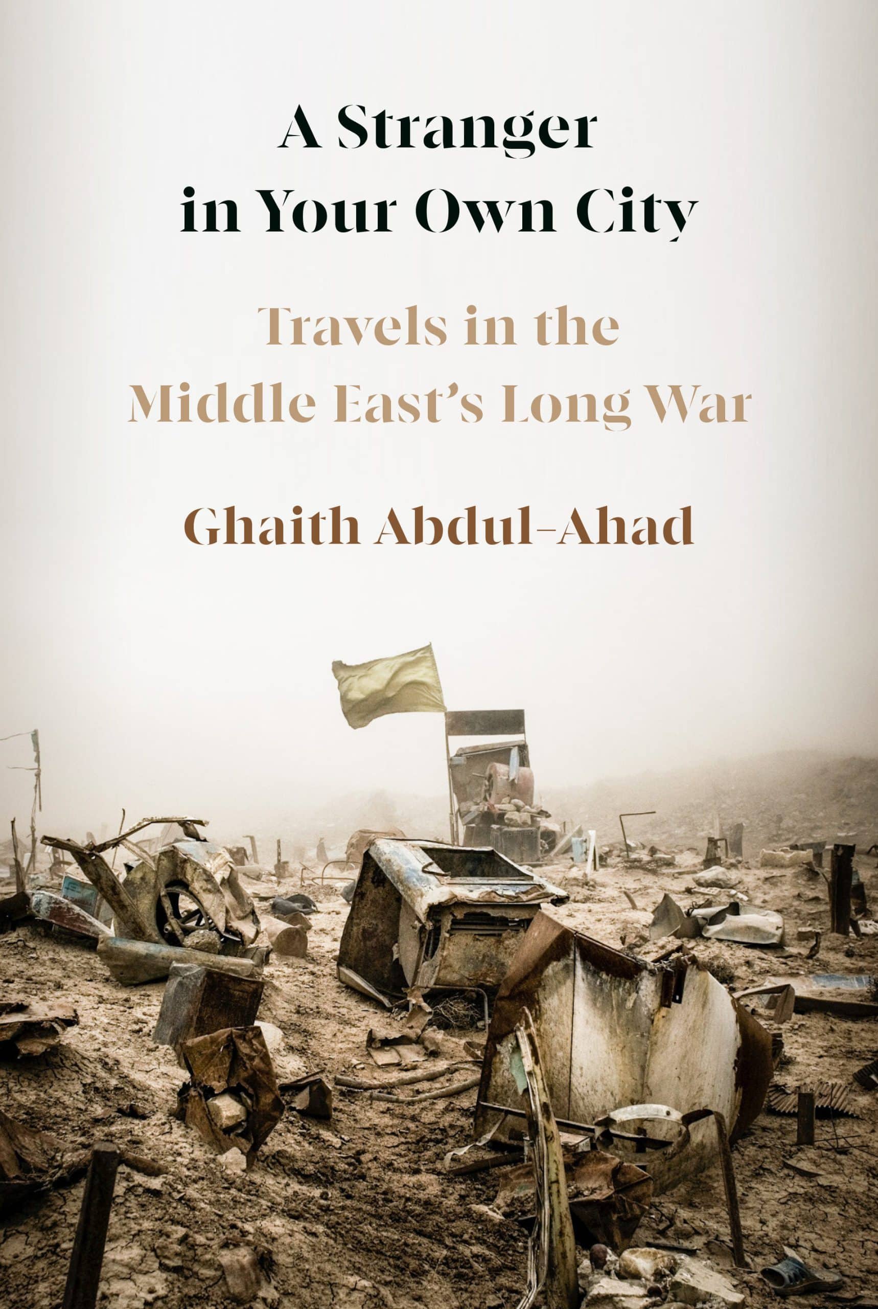 9780593536889 A Stranger in Your Own City: Travels in the Middle East's Long War