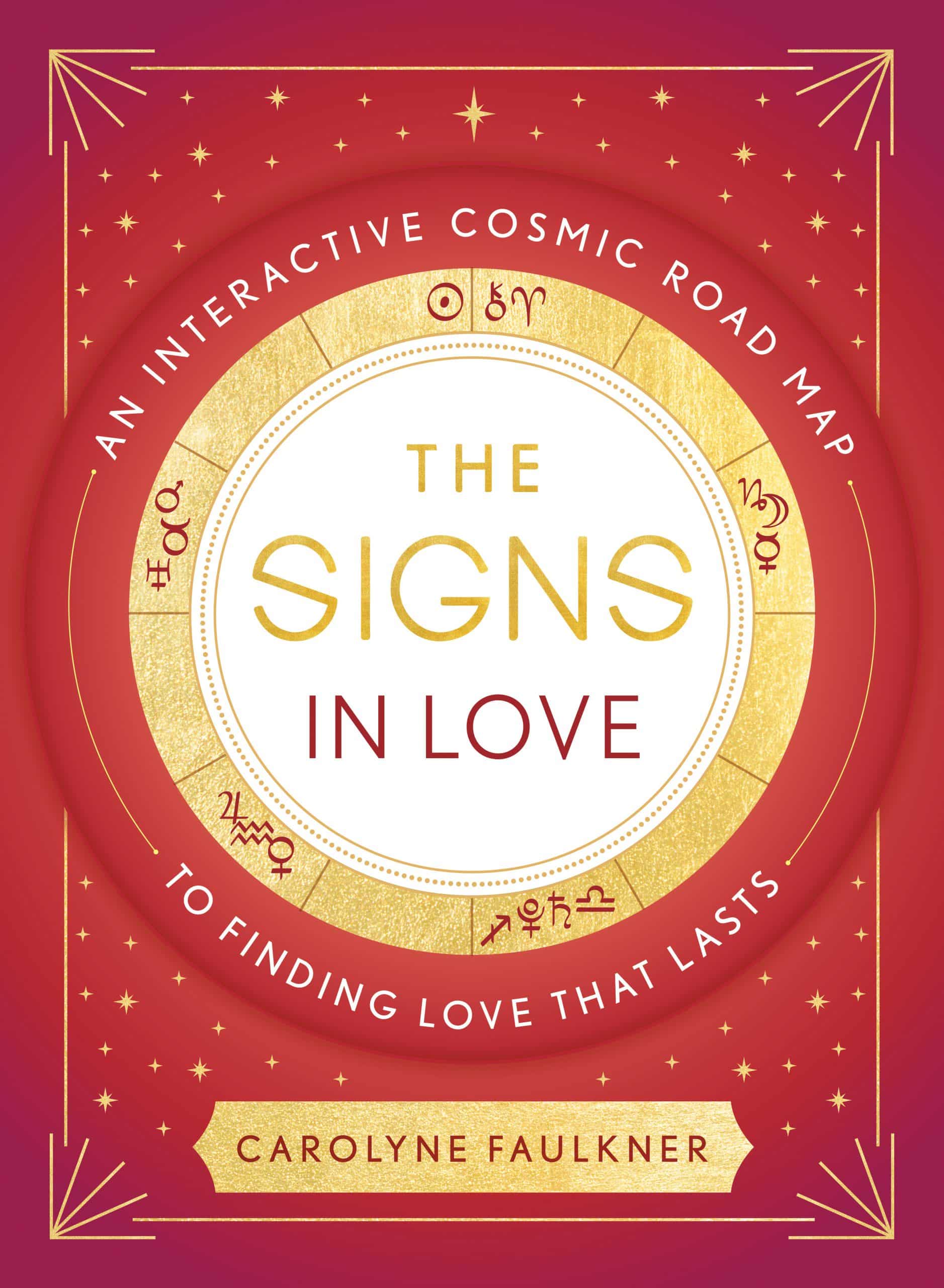 9780593538616 The Signs in Love: An Interactive Cosmic Road Map to Finding Love That Lasts