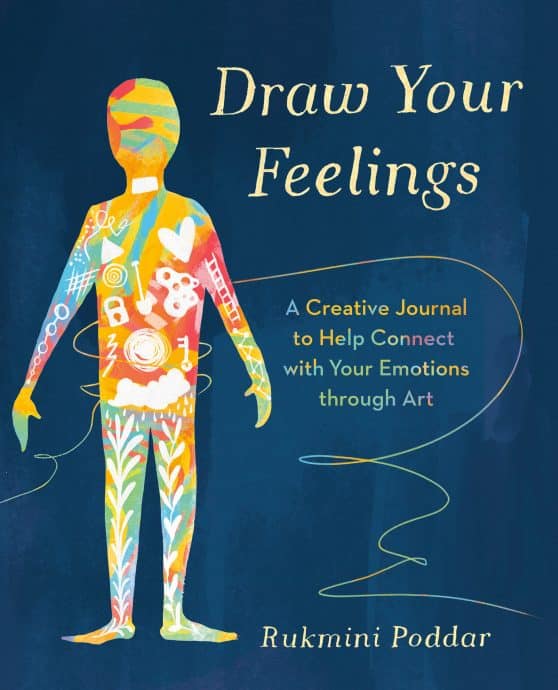 A Creative Journal to Help Connect with Your Emotions through Art: Draw Your Feelings