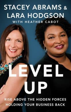 Level Up: Rise Above the Hidden Forces Holding Your Business Back