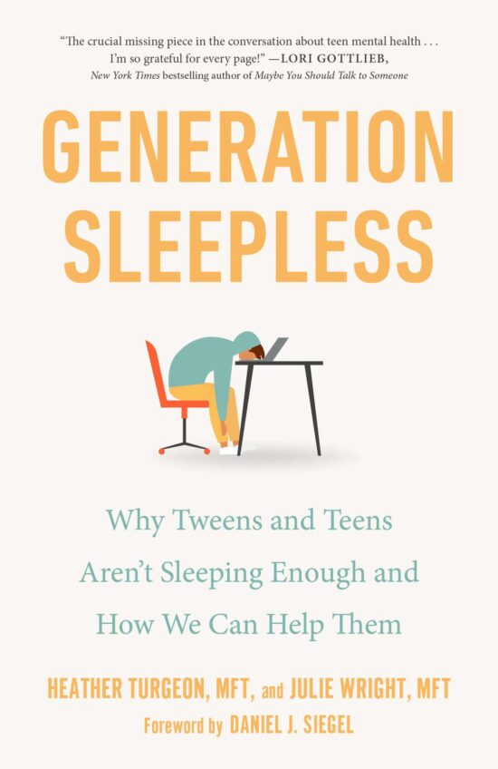 Generation Sleepless: Why Tweens and Teens Aren't Sleeping Enough and How We Can Help Them