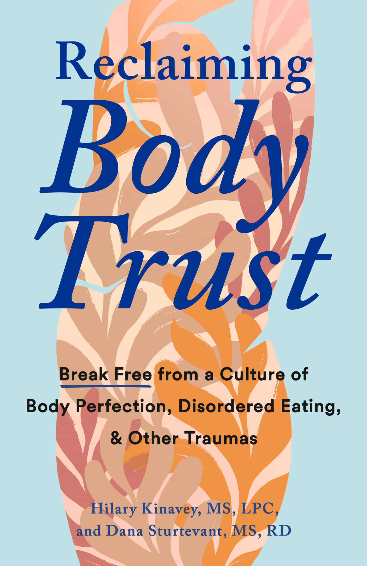9780593544440 Break Free from a Culture of Body Perfection, Disordered Eating, and Other Traumas: Reclaiming Body Trust