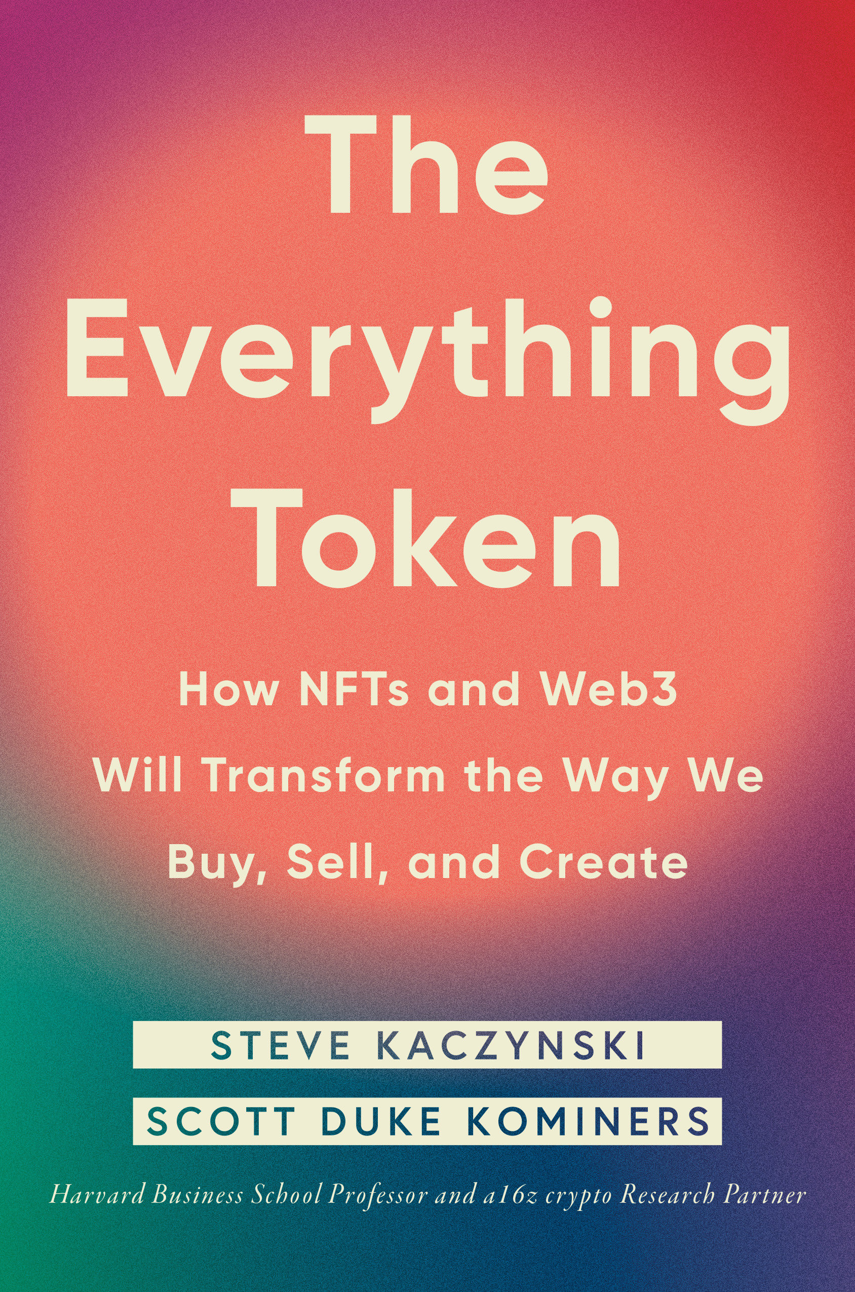 9780593545102 The Everything Token: How NFTs and Web3 Will Transform the Way We Buy, Sell, and Create