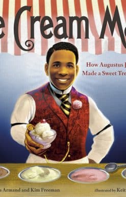 Ice Cream Man: How Augustus Jackson Made a Sweet Treat Better