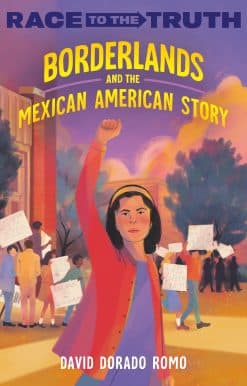 Borderlands and the Mexican American Story