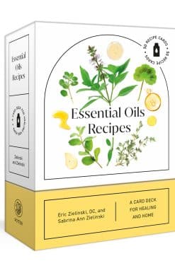 Essential Oils Recipes: A 52-Card Deck for Healing and Home: 50 Recipes