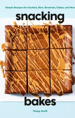 Simple Recipes for Cookies, Bars, Brownies, Cakes, and More: Snacking Bakes