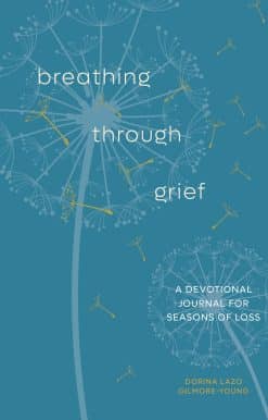 A Devotional Journal for Seasons of Loss: Breathing Through Grief