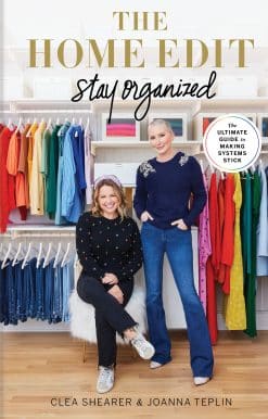 The Ultimate Guide to Making Systems Stick: The Home Edit: Stay Organized