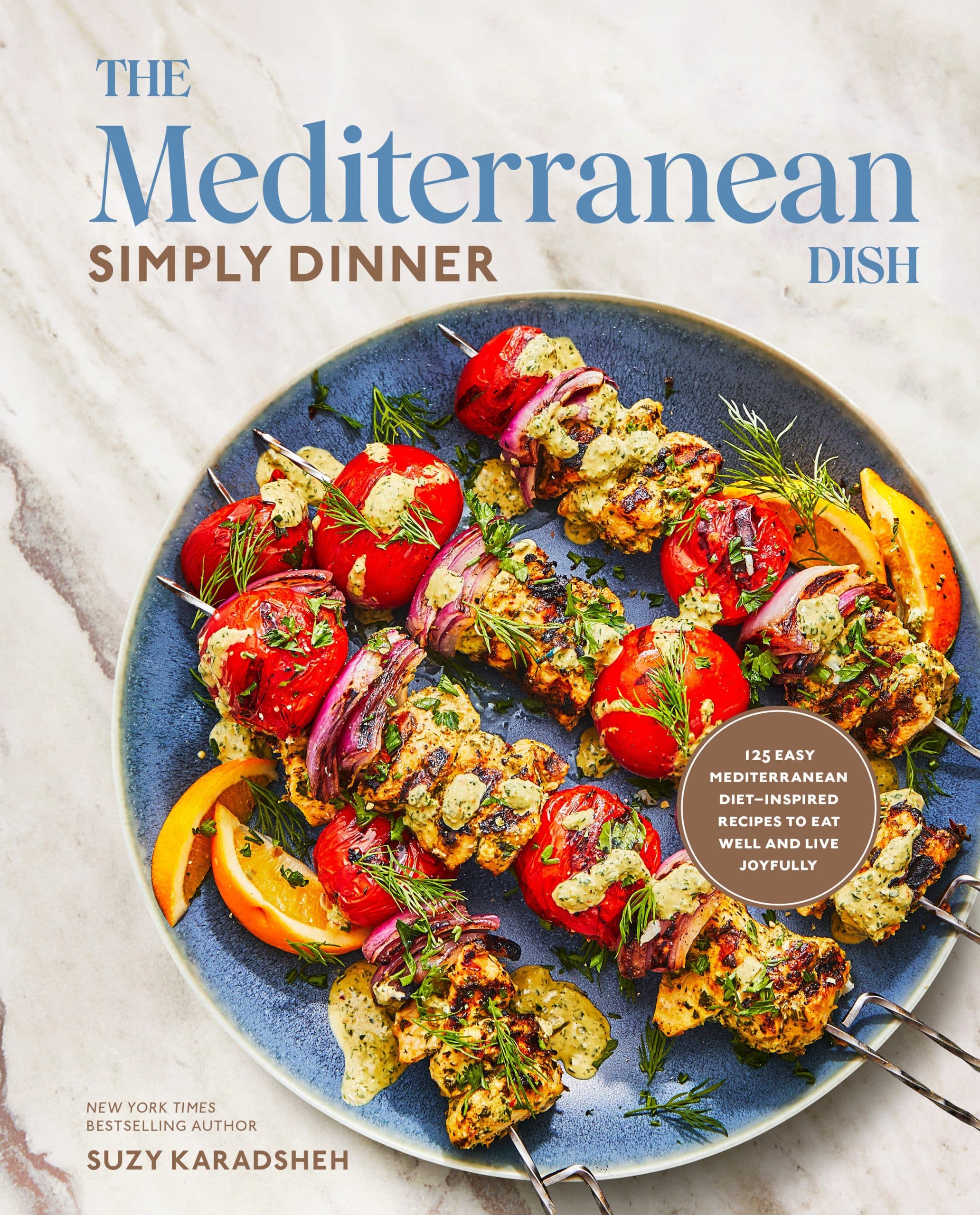 9780593582121 The Mediterranean Dish: Simply Dinner: 125 Easy Mediterranean Diet-Inspired Recipes to Eat Well and Live Joyfully: A Cookbook