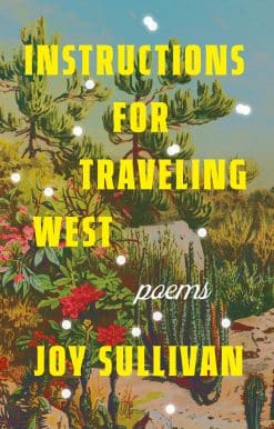 Poems: Instructions for Traveling West